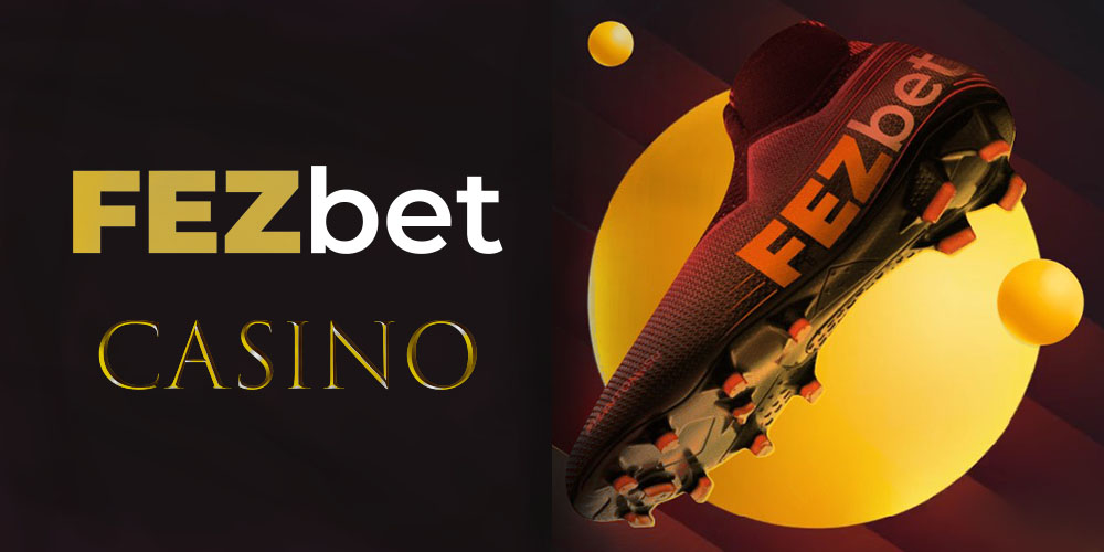 Casino fezbet